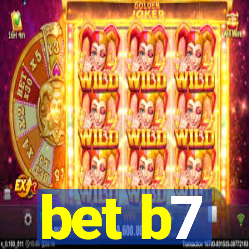 bet b7